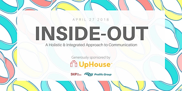 Inside Out: A Holisitic & Integrated Approach to Communications