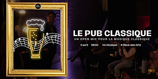 Le Pub Classique: un open mic pour la musique classique primary image