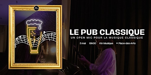 Le Pub Classique: un open mic pour la musique classique primary image