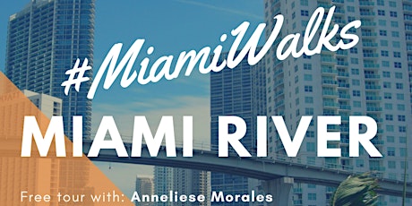 #MiamiWalks: Miami River Greenway primary image