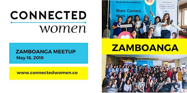 #ConnectedWomen Meetup - Zamboanga (PH) - May 16 