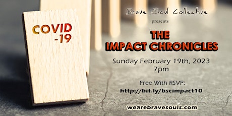 Brave Soul Collective presents: The IMPACT Chronicles: ACT X