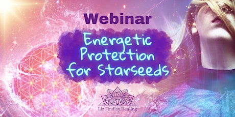 Energetic Protection for Starseeds