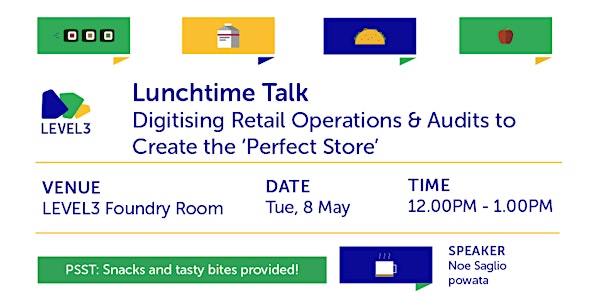 Lunchtime Talk: Digitising Retail Operations & Audits to Create the 'Perfect Store'