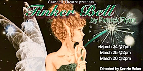 Crandall Theatre Presents: Tinker Bell by Patrick Flynn
