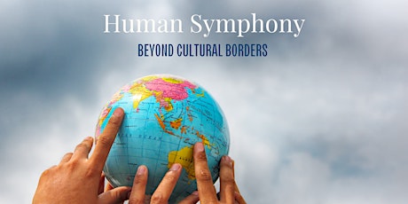 Human Symphony - Beyond Cultural Borders