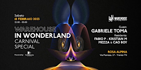 Warehouse In Wonderland : Carnival Special w/ Gabriele Toma