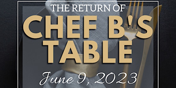 The Return of Chef B's Table