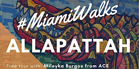 #MiamiWalks: Dynamic Allapattah primary image