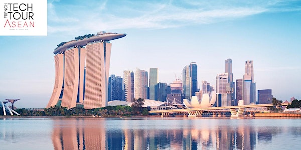[Workshop] Singapour, Hub de la région ASEAN : Quelles opportunités de développement ?