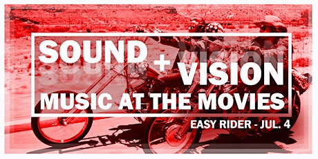 Easy Rider - Sound + Vision: Music at the Movies