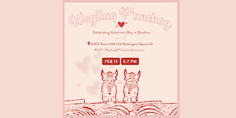 Waylluq P'unchay: Celebrating Valentines Day in Quechua
