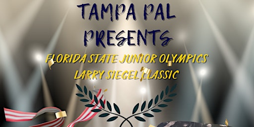 Tampa PAL Presents Florida State Junior Olympics Larry Siegel Classic