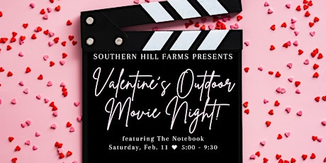 Valentine's Outdoor Movie Night  featuring The Notebook