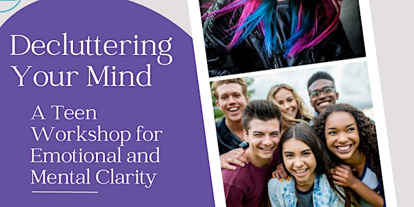 Decluttering your Mind Workshop for Teens