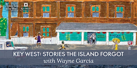 DSS | Key West: Stories the Island Forgot with Wayne Garcia