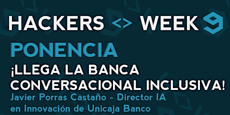 Conferencia: ¡Llega la Banca Conversacional inclusiva!