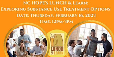 Hauptbild für NC HOPE Lunch & Learn- Exploring Substance Use Treatment Options-CPSS