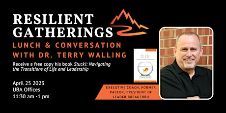 Resilient Gathering—Luncheon with Dr. Terry Walling