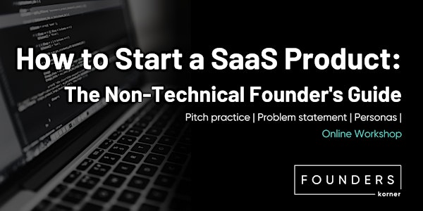 How to Start a SaaS Product:  The Non-Technical Founder's Guide Online