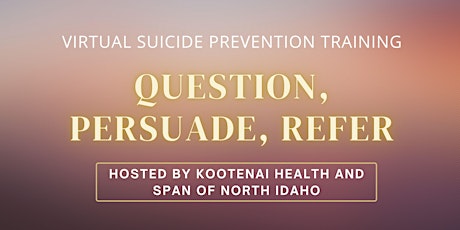 Question, Persuade, Refer (QPR) - Suicide Prevention Training (Virtual)