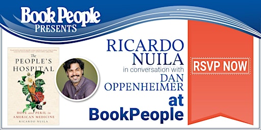 BookPeople Presents: Ricardo Nuila - The People's Hospital