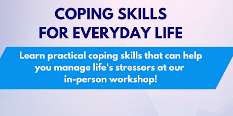 Coping Skills for Everyday Life (In-Person)