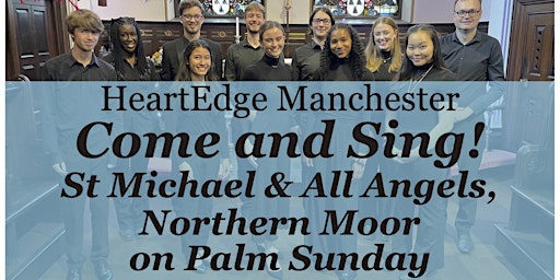 Come and Sing! St Michael, Northern Moor for Palm Sunday