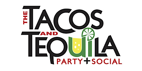 The Tacos & Tequila Party + Social 2018