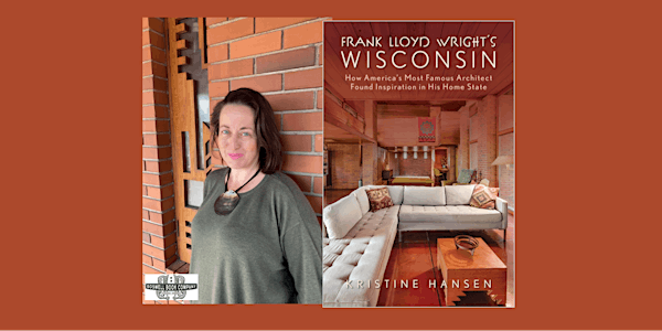 Kristine Hansen, author of FRANK LLOYD WRIGHT'S WISCONSIN - a Boswell event