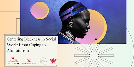 Centering Blackness in Social Work: From Coping to Afrofuturism