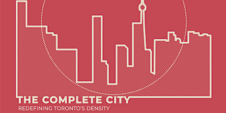 The Complete City: Redefining Toronto's Density