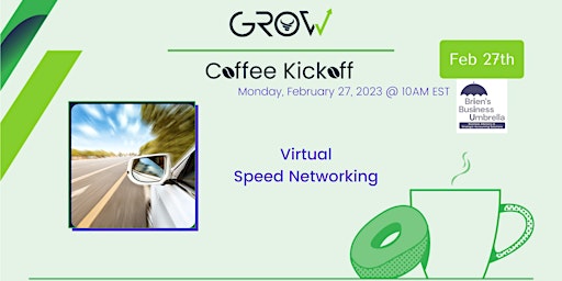 Virtual Coffee Kickoff, Virtual Speed Networking - Feb 27, 2023 @ 10 AM