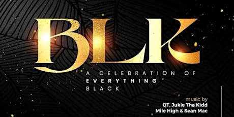 BLK. A Celebration of Everything BLACK
