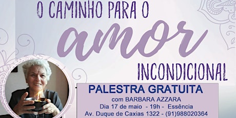 Imagem principal do evento O Amor Incondicional - Palestra Gratuita