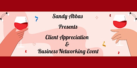 Sandy Abbas Presents Client Appreciation & Business Networking Event!
