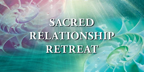 Sacred Relationship Couples Retreat