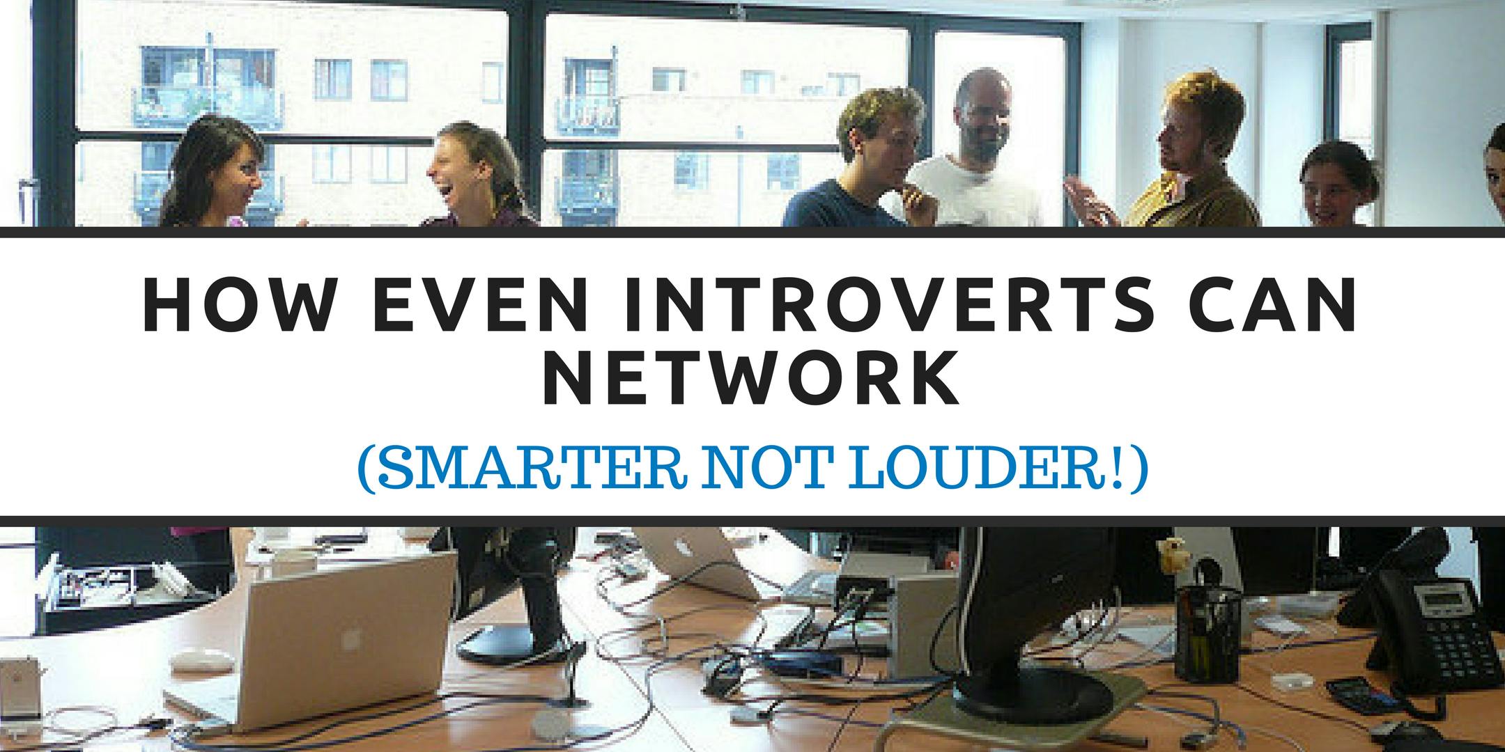 How Even Introverts Can Network (Smarter not Louder!) NYC