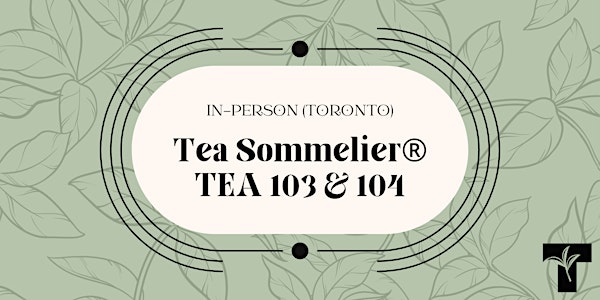 TEA 103 & 104: In-person class (THAC Toronto)