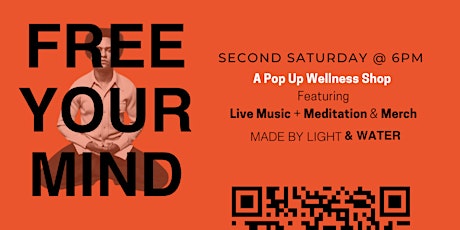 Free Your Mind (Pop Up Wellness Shop Experience) #SecondSaturday
