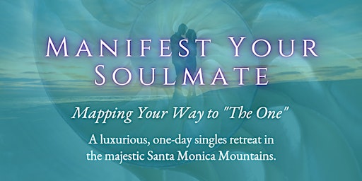 Manifest Your Soulmate Retreat