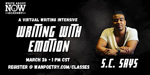 WAN Academy: Writing with Emotion w/ S.C. Says