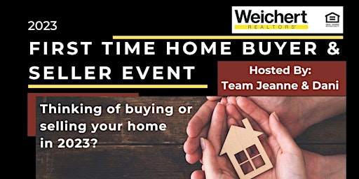 First Time Home Buyers Seminar - Join Us Saturday  2/11/2023 for the Facts!