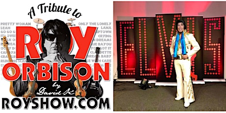 Roy Orbison Show-Guest ELVIS-David K as Roy-Todd Elvis Anderson as The King