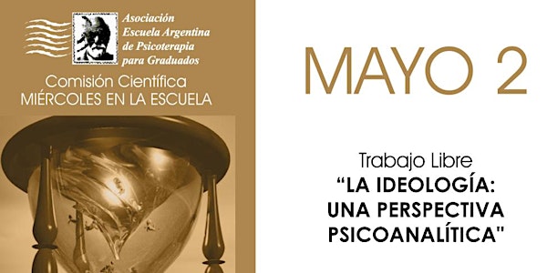 La ideología: una perspectiva psicoanalítica