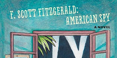 "F. Scott Fitzgerald: American Spy" Book Reading & Signing