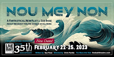 Nou Mey Non - world premiere of a play by Sue Rose, February 22 - 25