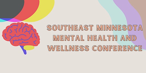 Southeast Minnesota Mental Health and Wellness Conference