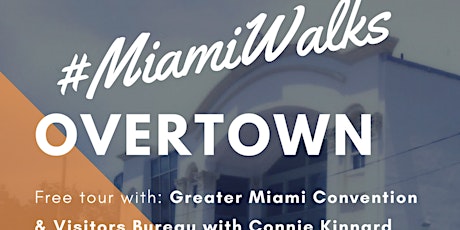#MiamiWalks: Experience Overtown primary image