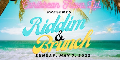 Caribbean Flava Presents - Riddim & Brunch!